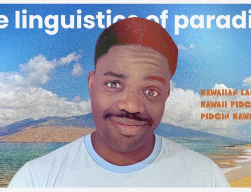 The Curious Linguistics of Hawaii